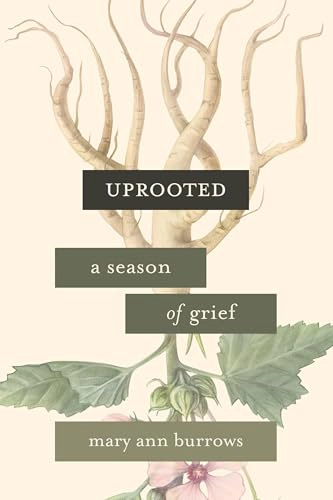 Uprooted by Mary Burrows.