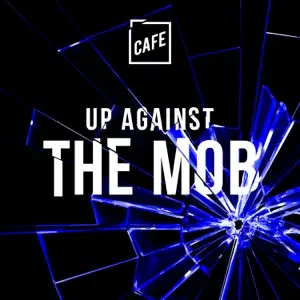Up Against The Mob.