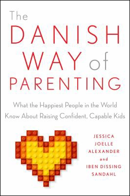 Danish Way Of Parenting by Jessical Alexander.
