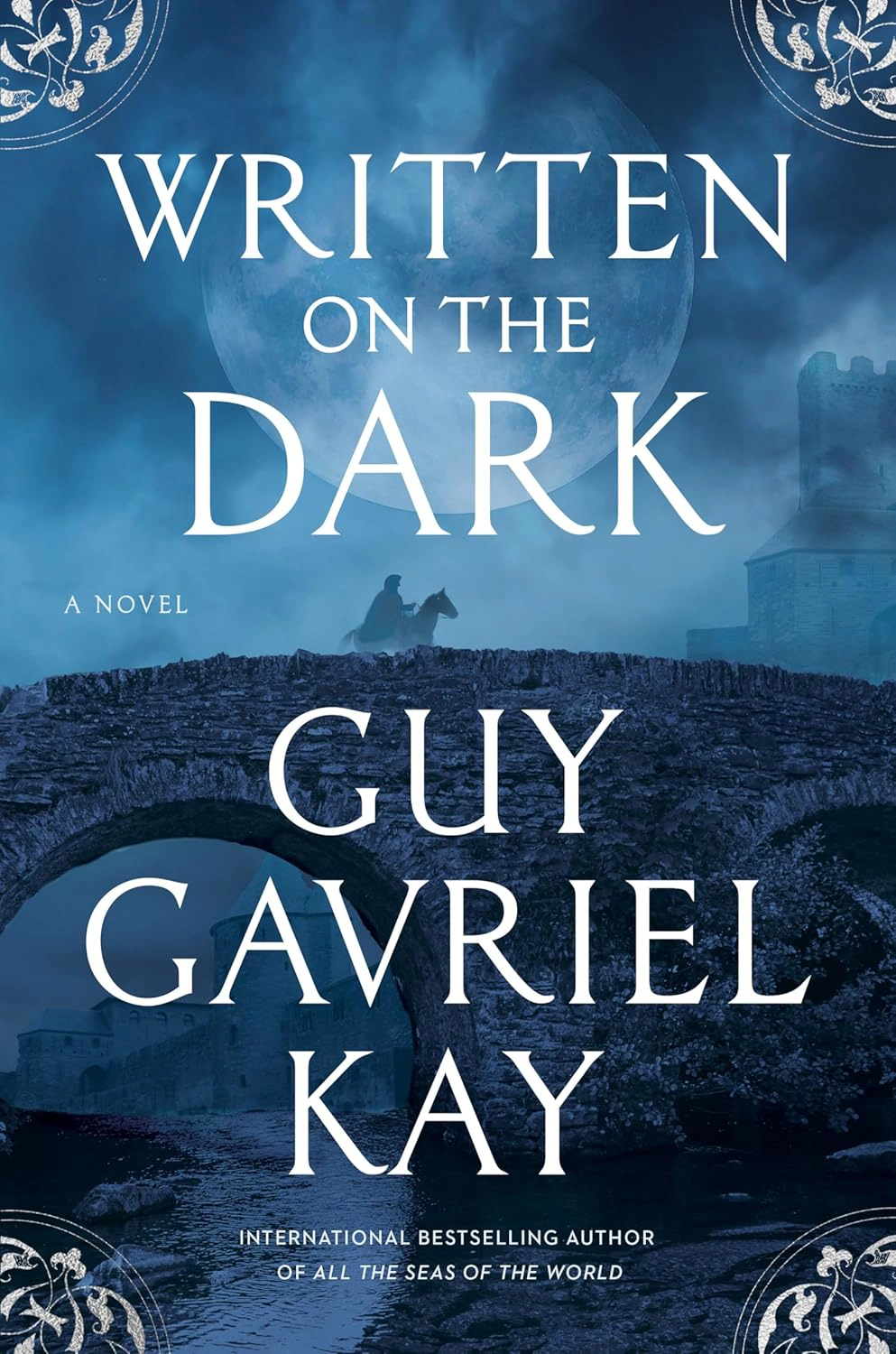 Written On The Dark by Guy Kay.